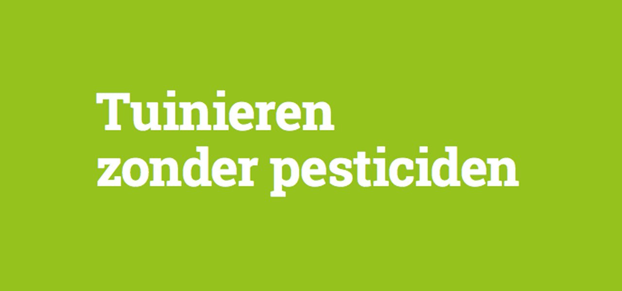 Tuinieren zonder pesticiden